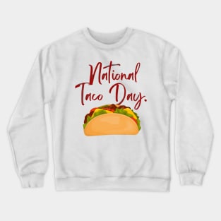 National Taco Day Crewneck Sweatshirt